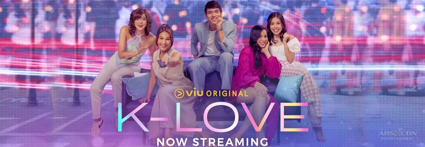 KLove on Viu a complete package ABSCBN Entertainment