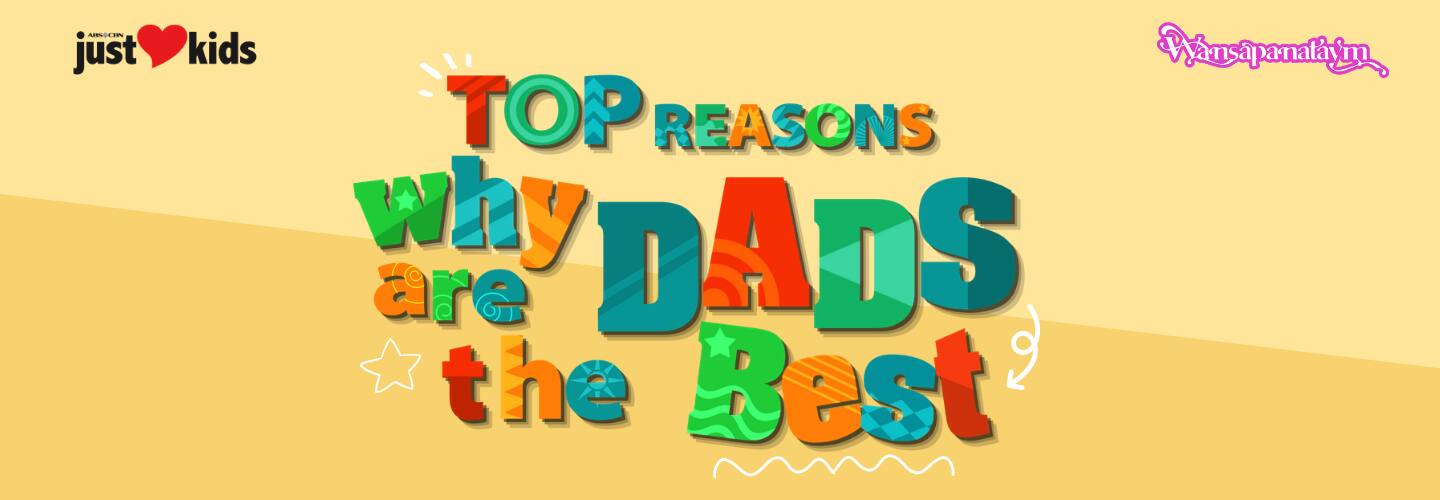 Let’s all celebrate the many fantastical stories of love and sacrifices featuring every family’s main man – Tatay!
