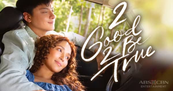 Watch ‘2 Good 2 Be True Official Full Trailer Abs Cbn Entertainment