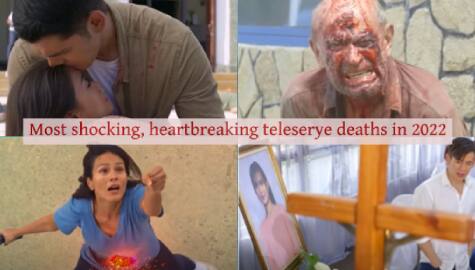 Most shocking, heartbreaking teleserye deaths in 2022
