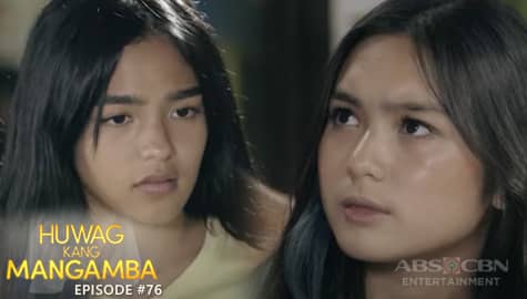 Huwag Kang Mangamba: Ang kinagisnan na buhay nina Mira at Joy | Episode 76 Image Thumbnail