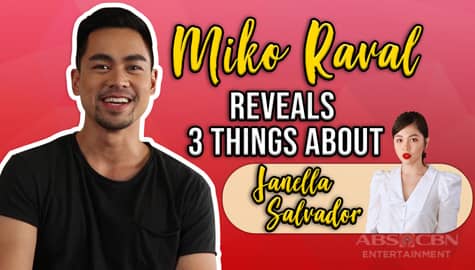 3 fun trivia about Janella Salvador according to Miko Raval