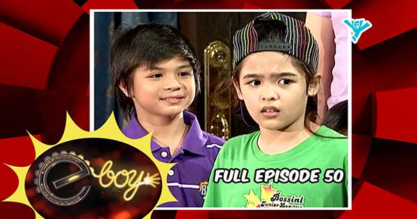 E Boy Full Episode 50 Yey Superview Abs Cbn Entertainment